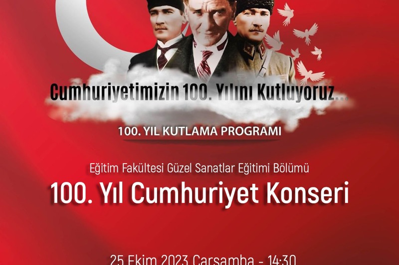Eğitim Fakültesi Güzel Sanatlar Eğitimi Bölümü ''100. Yıl Cumhuriyet Konseri''