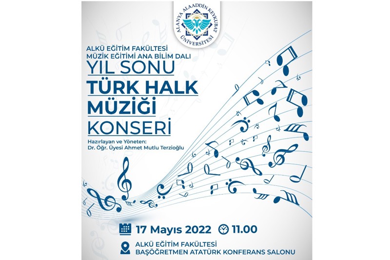 MÜZİK EĞİTİMİ ANA BİLİM DALI YIL SONU TÜRK HALK MÜZİĞİ KONSERİ