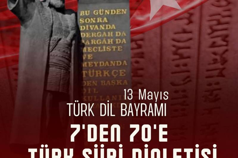 13 MAYIS TÜRK DİL BAYRAMI 7'DEN 70'E TÜRK ŞİİRİ DİNLETİSİ