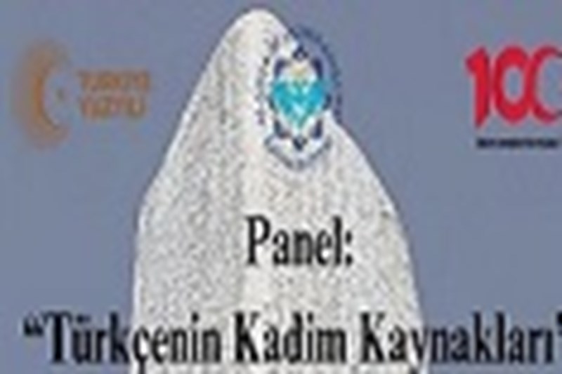 '' Türkçenin Kadim Kaynakları '' Adlı Panel 