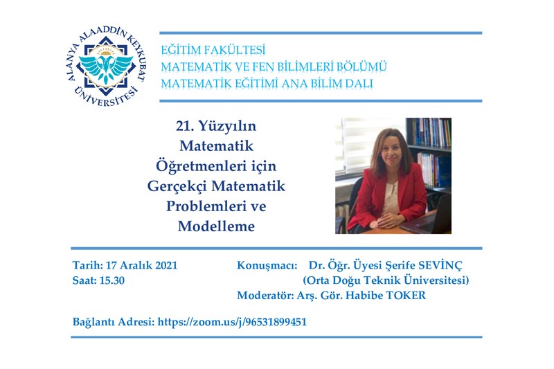 21. Yüzyılın Matematik Öğretmenleri için Gerçekçi Matematik Problemleri ve Modelleme Konferansı